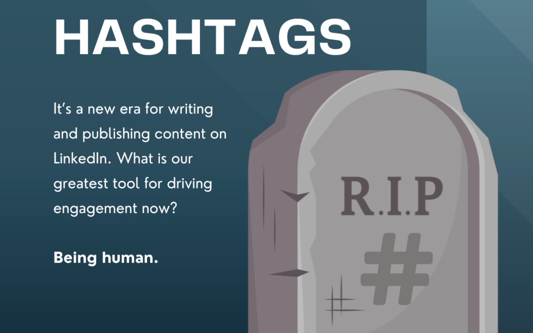 Farewell, Hashtags: Bringing a Human Touch to LinkedIn Engagement