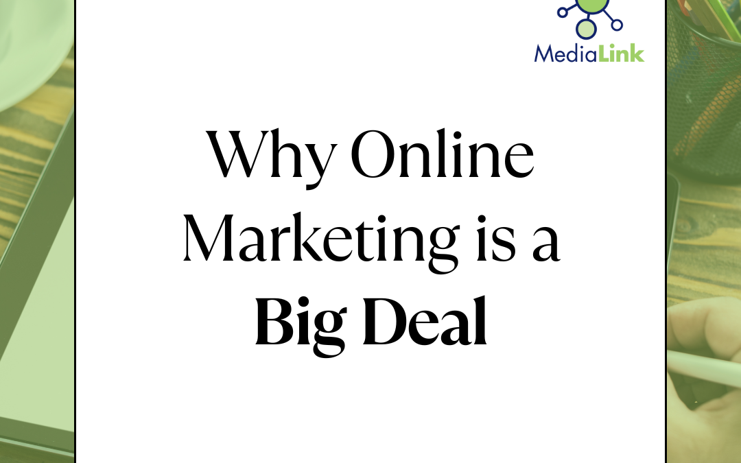 Why Online Marketing is a Big Deal